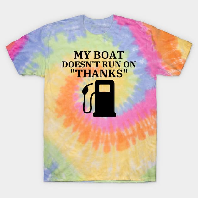 My Boat Doesn't Run on thanks Vintage Boating T-Shirt by StarMa